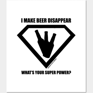 I Make Beer Disappear Funny Drinking Novelty Gift Posters and Art